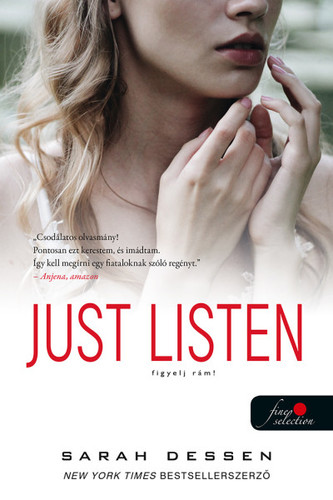Kniha Just Listen – Figyelj rám! - Sarah Dessen,Eszter Kecskés