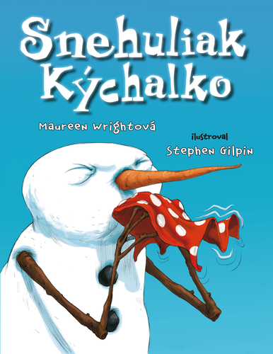 Snehuliak Kýchalko - Maureen Wrightová,Stephen Gilpin