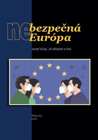 (Ne)bezpečná Európa - Jozef Vlčej,Kolektív autorov