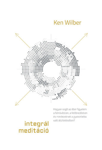 Kniha Integrál meditáció - Ken Wilber