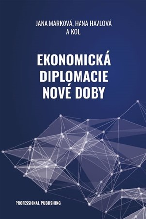 Kniha Ekonomická diplomacie nové doby - Jana Marková
