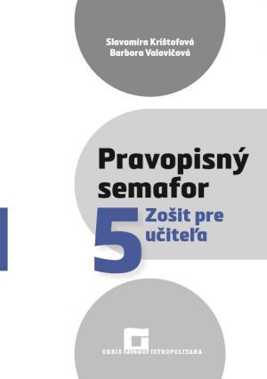 Pravopisný semafor 5 – Zošit pre učiteľa