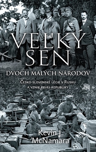 Veľký sen dvoch malých národov - Kevin J. McNamara,Peter Fridner