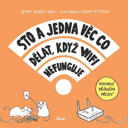 Kniha 101 věcí, co dělat, když WiFi nefunguje - Ruby Ashby-Orr,Kenny Pittock