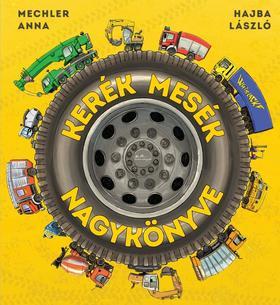Kniha Kerék mesék nagykönyve - Anna Mechler