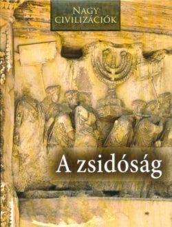 Kniha A zsidóság - Nagy civilizációk 9. - Daniel Gimeno