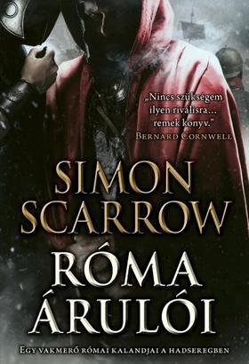 Kniha Róma árulói - Egy vakmerő római kalandjai a hadseregben - Simon Scarrow