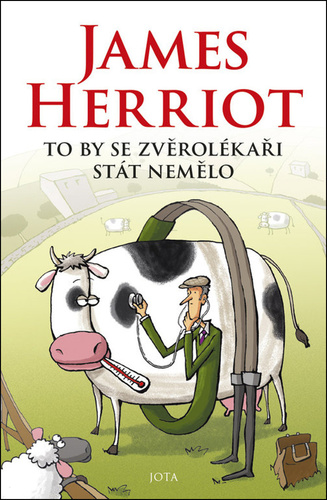 To by se zvěrolékaři stát nemělo - James Herriot,Eva Marxová