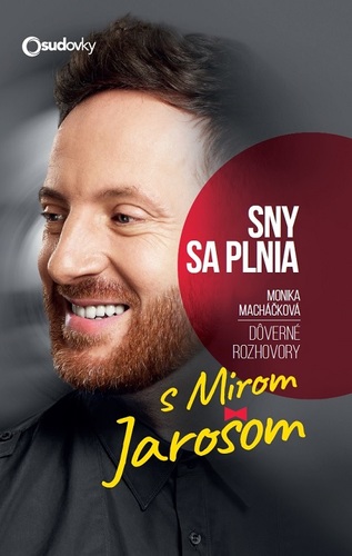 Kniha Dôverné rozhovory s Mirom Jarošom – Sny sa plnia