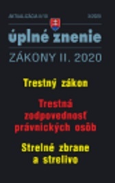 Zákony 2020 II aktualizácia II 10 - Trestné právo - Trestný zákon, trestná zodpovednosť PO a strelné zbrane a strelivo