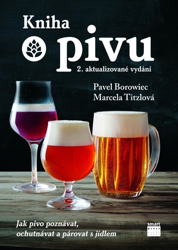Kniha o pivu, 2. vydání - Pavel Borowiec,Marcela Titzlová