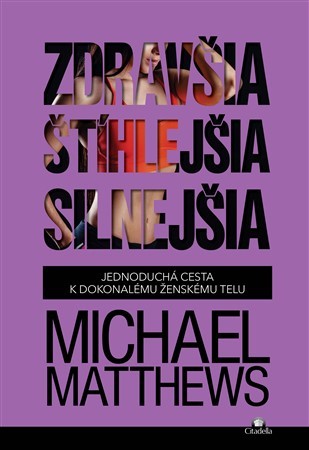 Kniha Zdravšia, štíhlejšia, silnejšia