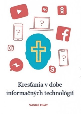 Kniha Kresťania v dobe informačných technológií - Vasile Filat