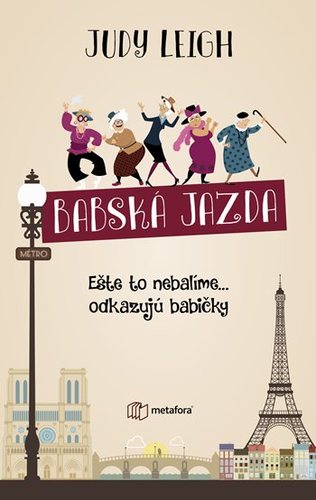 Babská jazda - Ešte to nebalíme... odkazujú babičky - Judy Leigh