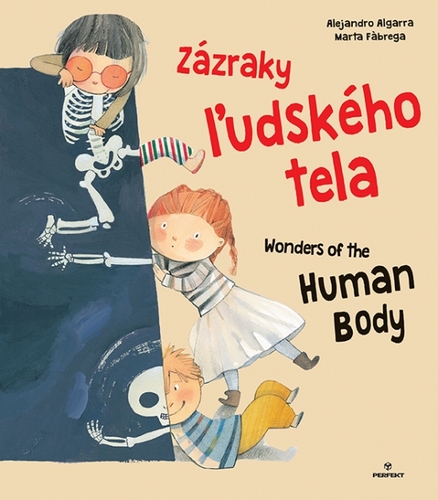 Zázraky ľudského tela / Wonders of the Human body - Alejandro Algarra,Marta Fabrega