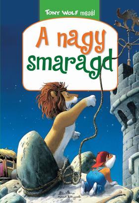Tony Wolf mesél 2: A nagy smaragd
