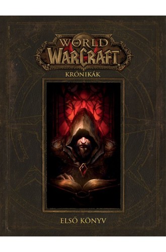 World of Warcraft - Krónikák - Első könyv - Kolektív autorov