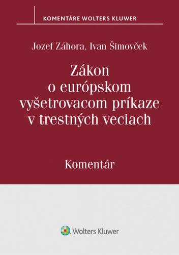 Kniha Zákon o európskom vyšetrovacom príkaze v trestných veciach