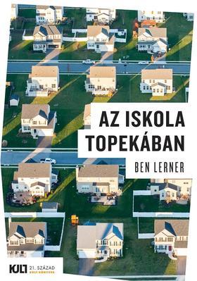 Kniha Az iskola Topekában - Ben Lerner,Zoltán Pék
