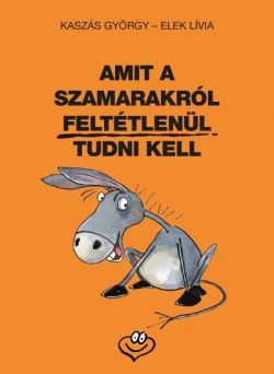 Kniha Amit a szamarakról feltétlenül tudni kell - György Kaszász