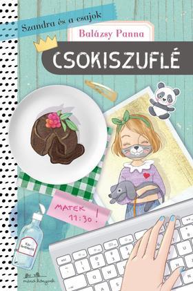 Kniha Szandra és a csajok 4. - Csokiszuflé - Panna Balázsy