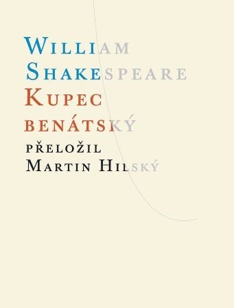Kupec benátský - William Shakespeare,Martin Hilský