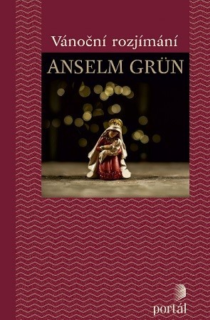 Vánoční rozjímání, 2.vydání - Anselm Grün,Eliška Závodná