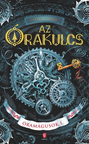 Óramágusok 1: Az Órakulcs - Natalia Sherba