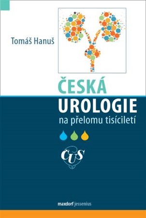 Kniha Česká urologie na přelomu tisíciletí