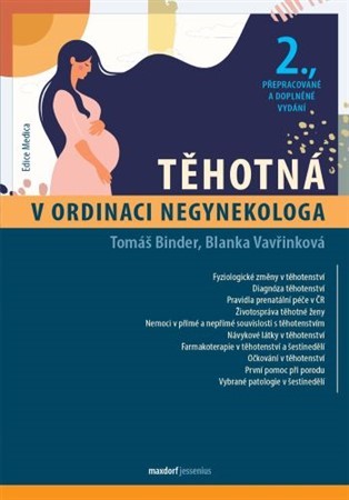 Těhotná v ordinaci negynekologa (2. přepracované a doplněné vydání) - Tomáš Binder,Blanka Vavřinková
