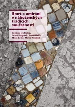 Kniha Smrt a umírání v náboženských tradicích současnosti