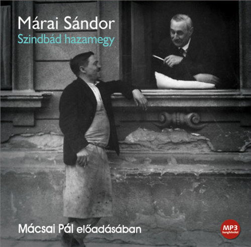 Kniha Kossuth Kiadó Szindbád hazamegy - Hangoskönyv - Mácsai Pál előadásában