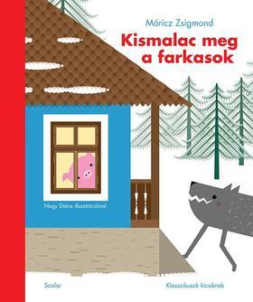 Kniha Kismalac meg a farkasok - Zsigmond Móricz