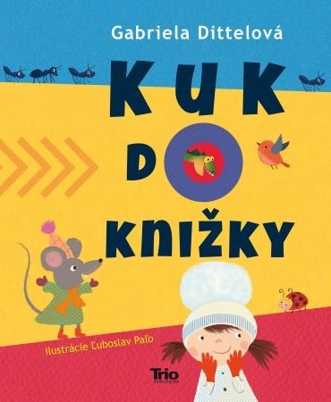 Kuk do knižky - Gabriela Dittelová,Ľuboslav Paľo