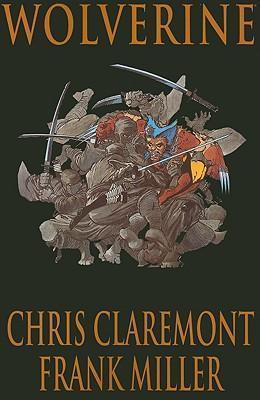 Wolverine By Claremont and Miller