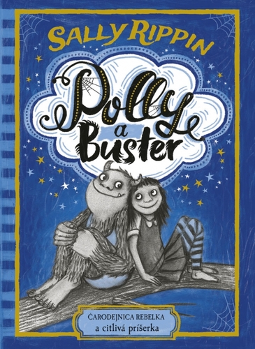 Kniha Polly a Buster (1): Čarodejnica rebelka a citlivá príšerka