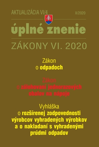 Zákony 2020 VI aktualizácia VI 4 - Zákon o odpadoch, Zákon o zálohovaní jednorazových obalov