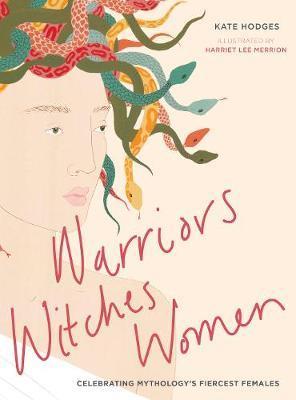 Warriors, Witches, Women