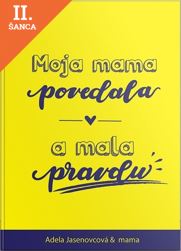 Lacná kniha Moja mama povedala a mala pravdu