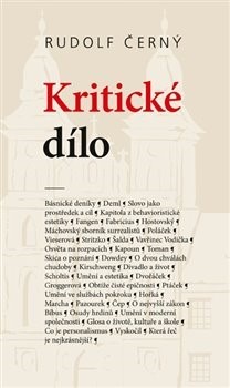 Kniha Kritické dílo - Rudolf Černý,Ladislav Soldán