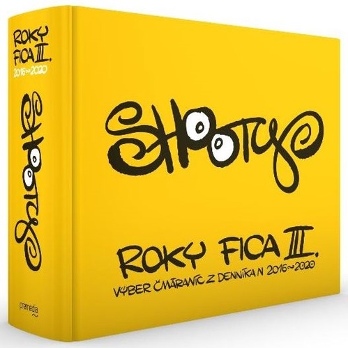 Roky Fica III (Výber čmáraníc z Denníka N 2016 – 2020)