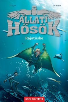Kniha Állati Hősök 2: Rájatüske - THiLO