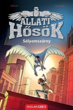 Állati Hősök 1: Sólyomszárny - THiLO
