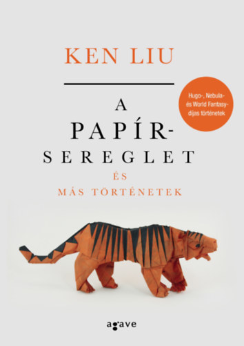 Kniha A papírsereglet és más történetek - Ken Liu