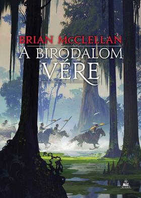 Kniha A Birodalom vére - Brian McClellan,Csaba Rusznyák
