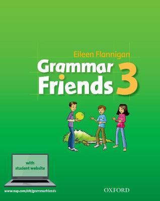 Grammar Friends 3 Student\'s Book + CD-ROM (Revisited Edition) - Eileen Flannigan