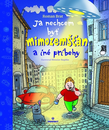 Kniha Ja nechcem byť mimozemšťan a iné príbehy