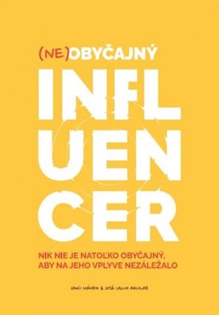 Kniha Neobyčajný influencer - Janči Máhrik,José Calvo Aguilar