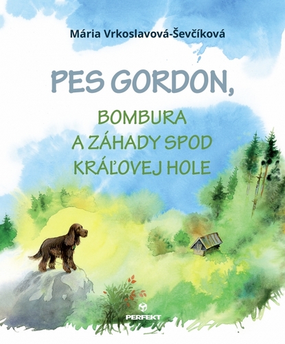 Pes Gordon, Bombura a záhady spod Kráľovej hole