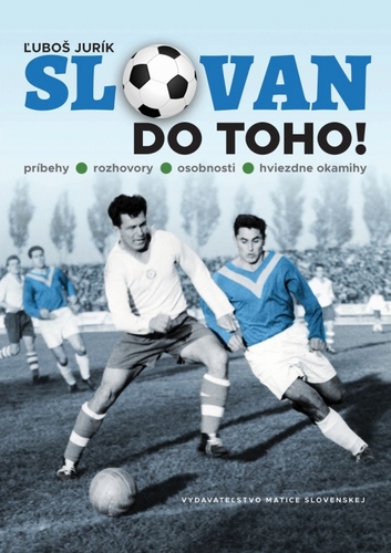 Slovan do toho! - Ľuboš Jurík